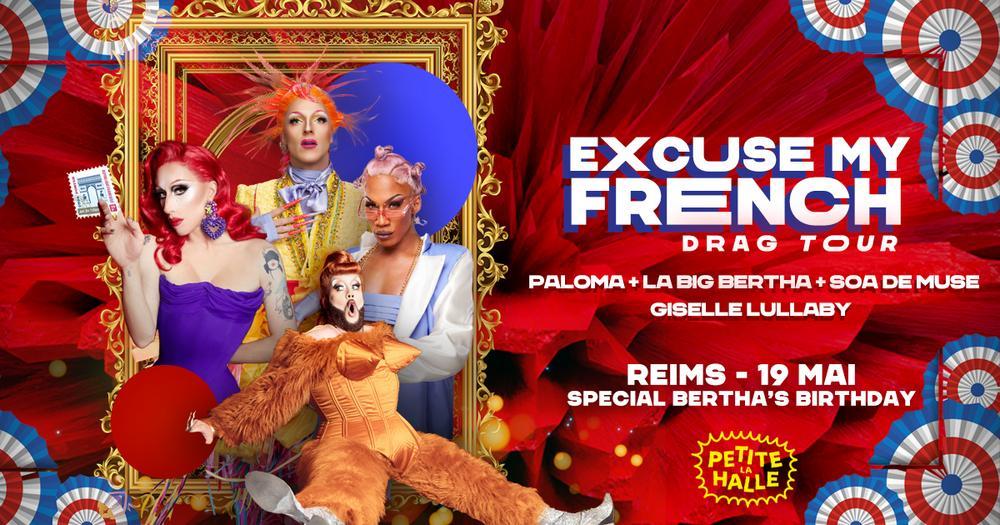 Spectacle Excuse My French Drag Tour à La Petite Halle à Reims
