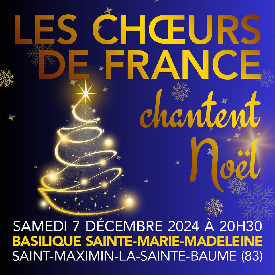 Concert Les Choeurs de France Chantent Noel à Saint Maximin la Sainte