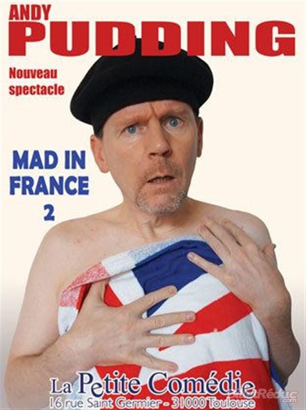 Spectacle Andy Pudding dans Mad in France 2 à Toulouse samedi 14