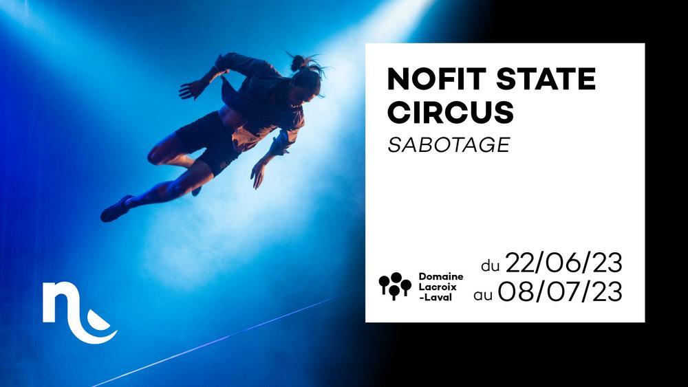 Spectacle Nofit State Circus Sabotage à Marcy Samedi 8 Juillet 2023 