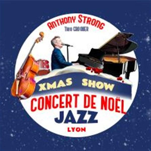 Concert jazz Noël : Anthony Strong à Lyon - mercredi 20 décembre 2023
