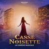 Casse Noisette La Comédie Musicale