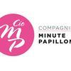 Compagnie Minute Papillon