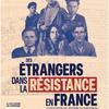 Des Étrangers dans la Résistance en France