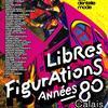 Exposition Libres Figurations, années 80