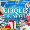 Le Cirque de Noël Maximum Production
