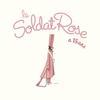 Le Soldat Rose