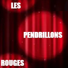 Les Pendrillons Rouges