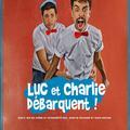 Luc Et Charlie DÉbarquent !
