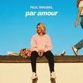 Paul Mirabel, Par Amour, Tournée