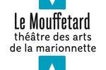 Le Mouffetard - Théâtre des Arts de la marionnette programme et réservation