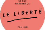 Le Liberté, scène nationale de Toulon