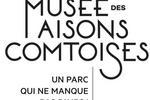 Musée Des Maisons Comtoises à Nancray 2022 : tarifs et événements à venir