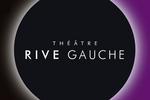 Théâtre Rive Gauche Paris