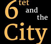 6tet and the City