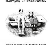 Bastoon et Babouschka