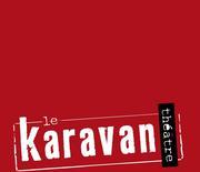 Le Karavan Théâtre