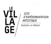 Le Village site d'expérimentation artistique