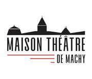 Maison Théâtre de Machy