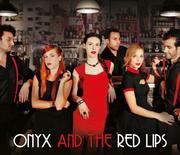 Onyx and The Red Lips