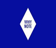 Why Note