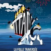 Titanic, la folle traversee