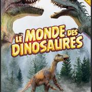 Le Monde des Dinosaures