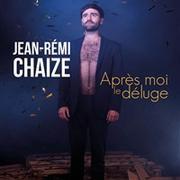 Jean-Rémi Chaize dans Après moi le déluge