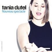 Tania Dutel, Nouveau Spectacle en Tournée