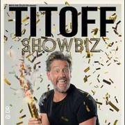 Titoff, Showbiz