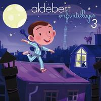 Aldebert - Enfantillages 3