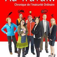Au travail ! Chronique de l'insécurité ordinaire