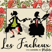Les Fâcheux de Molière : Cie de l'Embellie
