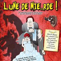 Lune de Mie...rde !