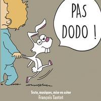 Pas Dodo ! 1 ans à 6 ans - 30 mn - Cie Les Babilleurs