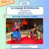 Le Voyage de Kirkincho, Contes Musicaux