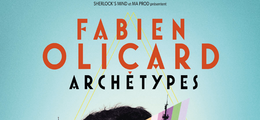 Fabien Olicard - Archétypes