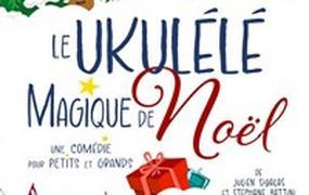 Spectacle Le ukull magique de Nol