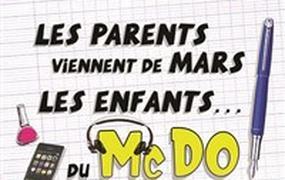 Spectacle Les parents viennent de mars, les enfants du McDo