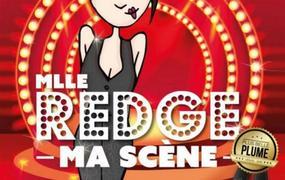 Spectacle Mlle Redge dans Ma scne