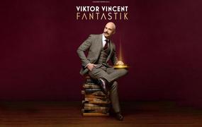 Spectacle Viktor Vincent, Fantastik