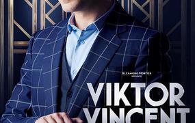 Spectacle Viktor Vincent fantastik (tourne)