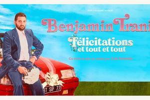 Benjamin Trani spectacle 2024 dates et billetterie en ligne