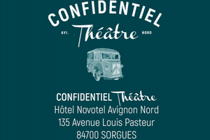 Confidentiel Théâtre Sorgues 2022 : événements à venir et billetterie