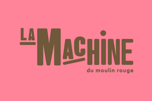 La Machine du Moulin Rouge Paris