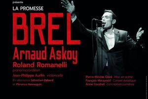 La Promesse Brel, Arnaud Askoy spectacle 2024 dates de la tourne et billetterie