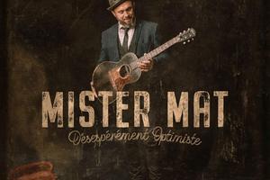 Mister Mat concert 2022 et 2023 : dates de la tournée et billetterie