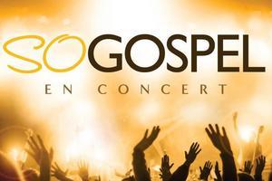 So Gospel concert 2023 et 2024 dates et billetterie