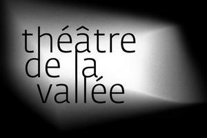 Théâtre de la Vallée - Ecouan Ecouen