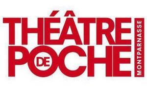 Théâtre de Poche Montparnasse à Paris le programme 2022